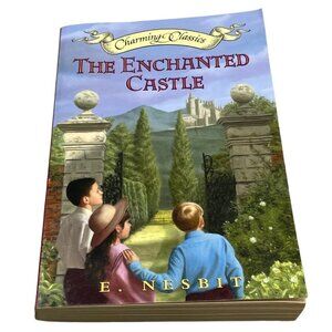 The Enchanted Castle book by E. Nesbit Charming Classics 2002 Harper READ